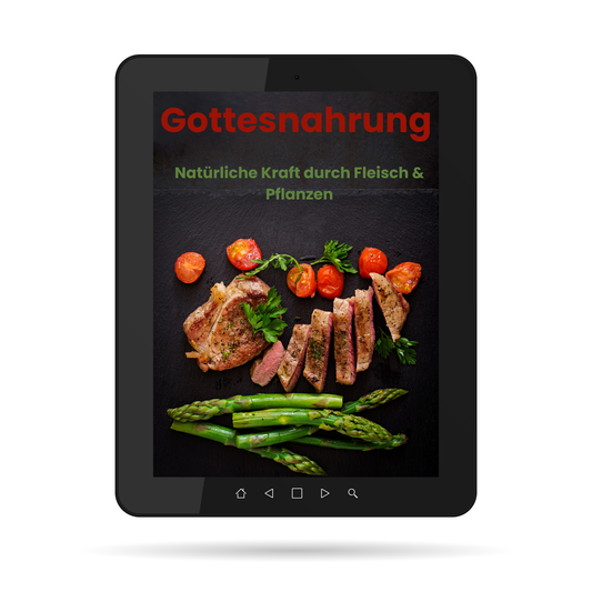 Gottesnahrung: Natürliche Kraft durch Fleisch & Pflanzen